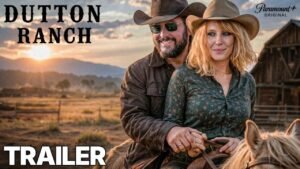 Dutton Ranch Trailer Reveals a Powerful New Chapter in the Yellowstone Universe